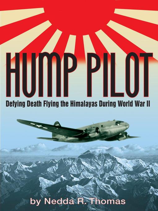 Title details for Hump Pilot by Nedda R. Thomas - Available